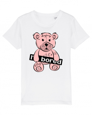 I'm Bored - Pink Teddy Bear White