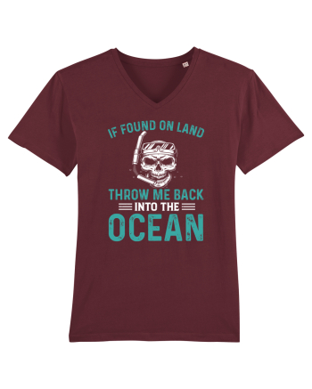 If Found On Land Throw Me Back Into The Ocean Burgundy