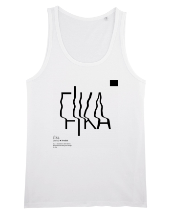 FIKA - Appreciation White