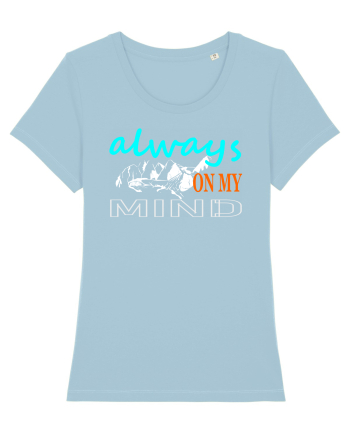 Always On My Mind. Mountains Sky Blue