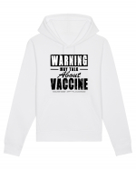 Warning May Talk About Vaccine Hanorac Unisex Drummer
