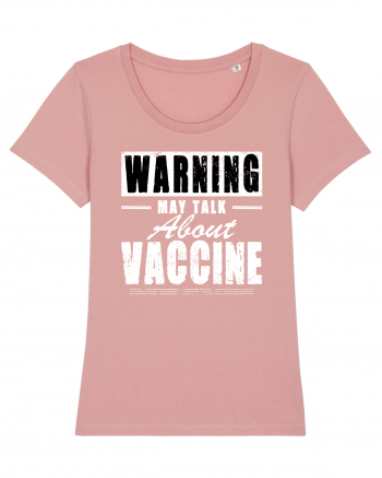 Warning May Talk About Vaccine Canyon Pink