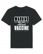 Warning May Talk About Vaccine Tricou mânecă scurtă Unisex Rocker