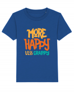 More Happy, Less Crappy! Tricou mânecă scurtă  Copii Mini Creator
