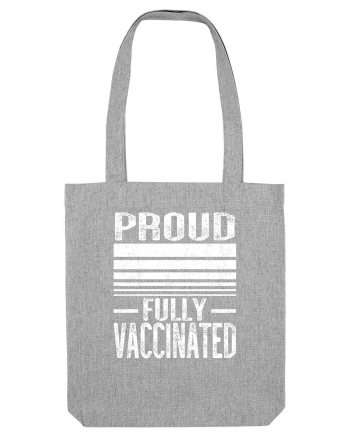 Proud Fully Vaccinated  Heather Grey