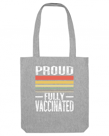 Proud Fully Vaccinated Sunset Heather Grey