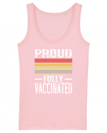 Proud Fully Vaccinated Sunset Cotton Pink