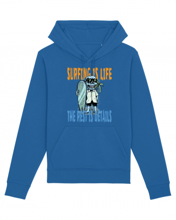 Surfing Is Life The Rest Is Details Royal Blue