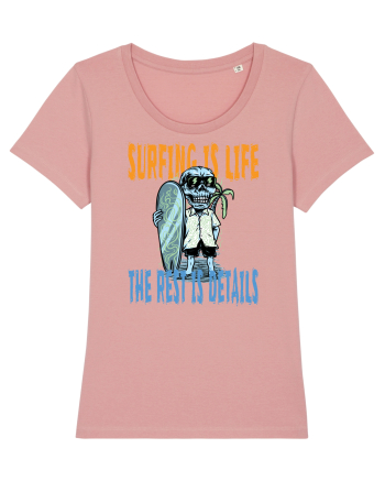 Surfing Is Life The Rest Is Details Canyon Pink