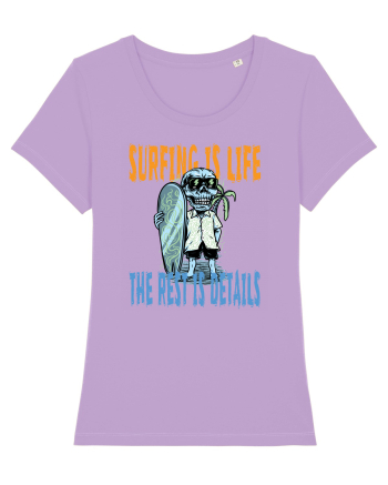 Surfing Is Life The Rest Is Details Lavender Dawn