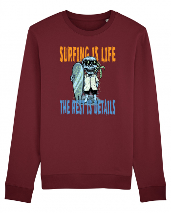 Surfing Is Life The Rest Is Details Burgundy