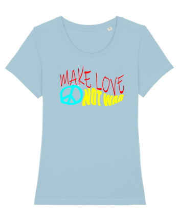 Make Love Not War Sky Blue