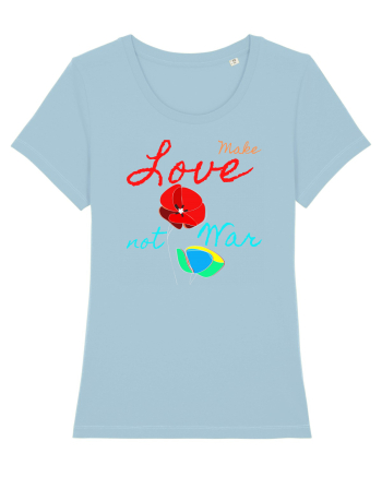 Make Love Not War 6 Sky Blue