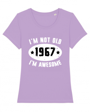 I'm Not Old I'm Awesome 1967 Lavender Dawn