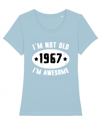 I'm Not Old I'm Awesome 1967 Sky Blue