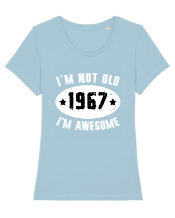 I'm Not Old I'm Awesome 1967 Sky Blue