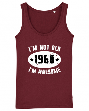 I'm Not Old I'm Awesome 1968 Burgundy