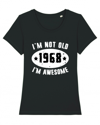 I'm Not Old I'm Awesome 1968 Black