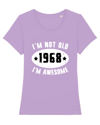 I'm Not Old I'm Awesome 1968 Lavender Dawn