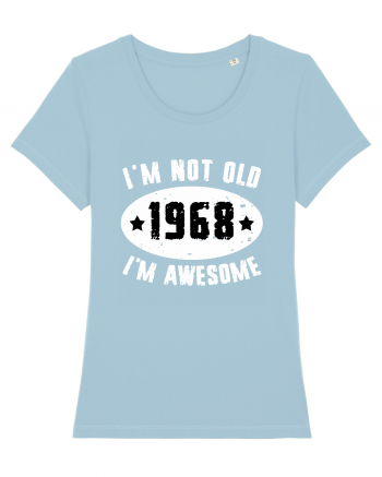 I'm Not Old I'm Awesome 1968 Sky Blue