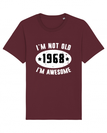 I'm Not Old I'm Awesome 1968 Burgundy