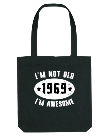 I'm Not Old I'm Awesome 1969 Black