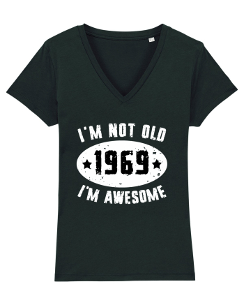 I'm Not Old I'm Awesome 1969 Black