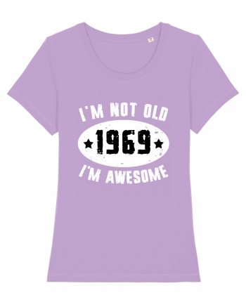 I'm Not Old I'm Awesome 1969 Lavender Dawn