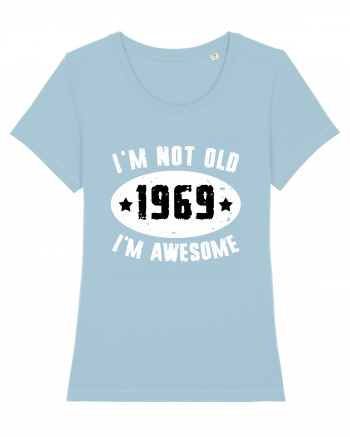 I'm Not Old I'm Awesome 1969 Sky Blue