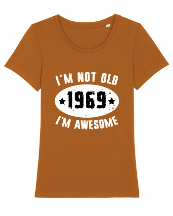 I'm Not Old I'm Awesome 1969 Roasted Orange