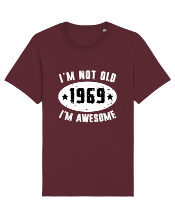 I'm Not Old I'm Awesome 1969 Burgundy