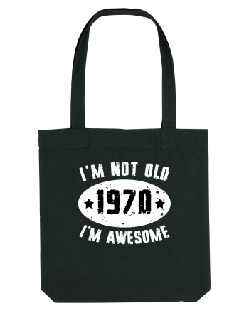 I'm Not Old I'm Awesome 1970 Black