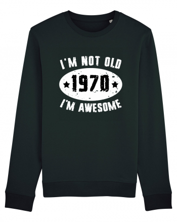 I'm Not Old I'm Awesome 1970 Black