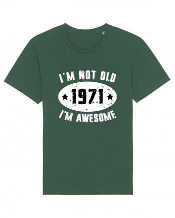I'm Not Old I'm Awesome 1971 Bottle Green