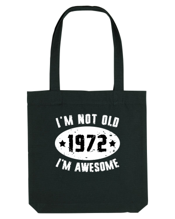 I'm Not Old I'm Awesome 1972 Black