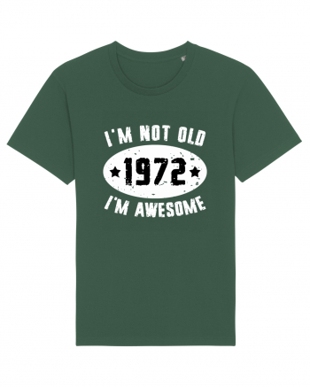 I'm Not Old I'm Awesome 1972 Bottle Green