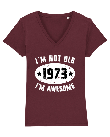 I'm Not Old I'm Awesome 1973 Burgundy
