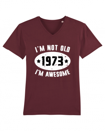 I'm Not Old I'm Awesome 1973 Burgundy