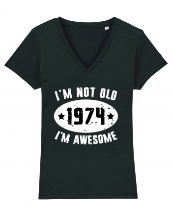 I'm Not Old I'm Awesome 1974 Black