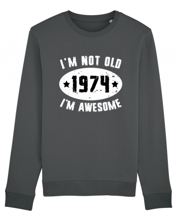 I'm Not Old I'm Awesome 1974 Anthracite