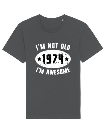 I'm Not Old I'm Awesome 1974 Anthracite