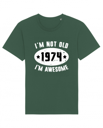 I'm Not Old I'm Awesome 1974 Bottle Green