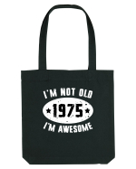 I'm Not Old I'm Awesome 1975 Sacoșă textilă