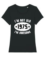 I'm Not Old I'm Awesome 1975 Tricou mânecă scurtă guler larg fitted Damă Expresser