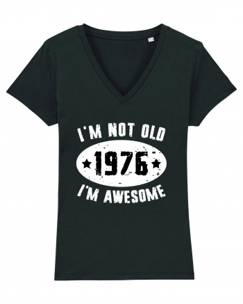 I'm Not Old I'm Awesome 1976 Black