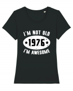 I'm Not Old I'm Awesome 1976 Tricou mânecă scurtă guler larg fitted Damă Expresser