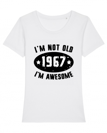 I'm Not Old I'm Awesome 1967 White