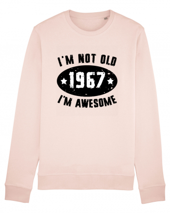 I'm Not Old I'm Awesome 1967 Candy Pink