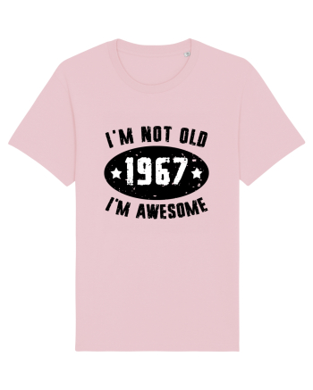 I'm Not Old I'm Awesome 1967 Cotton Pink