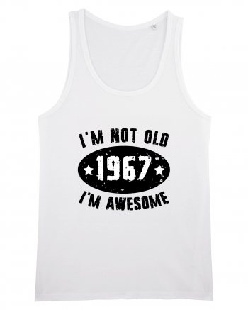 I'm Not Old I'm Awesome 1967 White